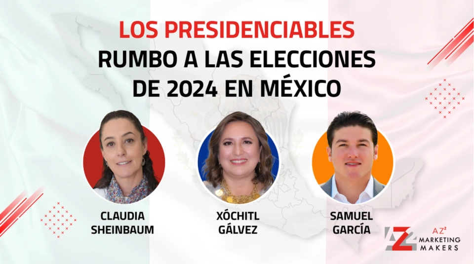 Los Presidenciables rumbo a las elecciones de 2024 en México